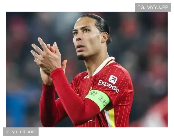 范戴克盛赞利物浦新赛季团队精神，激励全队奋勇前行