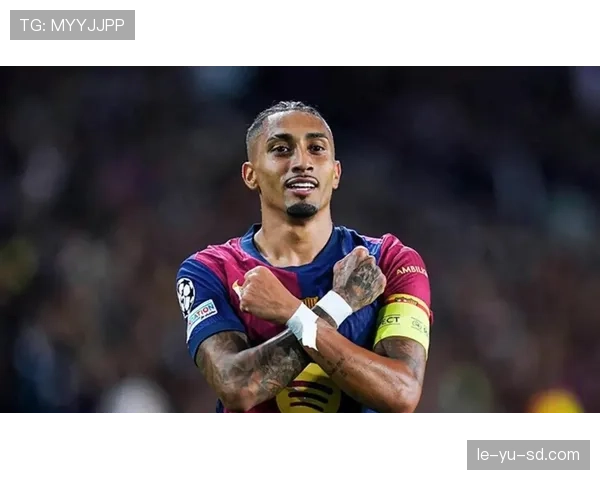 拉菲尼亚闪耀诺坎普：传奇生涯书写足球新篇章