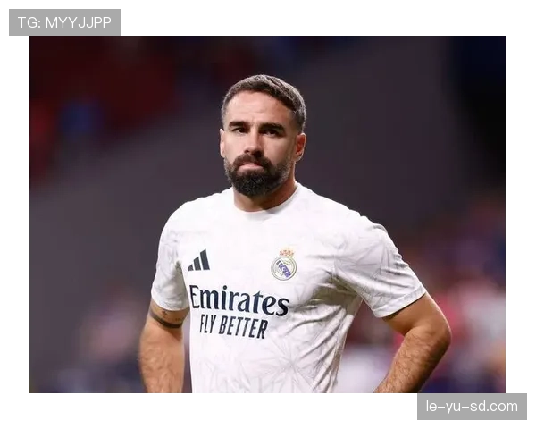 卡瓦哈尔:欧冠经验丰富的老将助皇马剑指新赛季荣耀 卡瓦哈尔:欧冠经验丰富的老将助皇马剑指新赛季荣耀