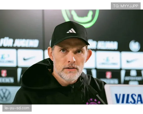 图赫尔战术革新显成效，球队进攻层次显著提升