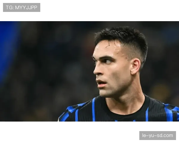 劳塔罗世界杯角色解析：冠军阵容中的实际战术作用